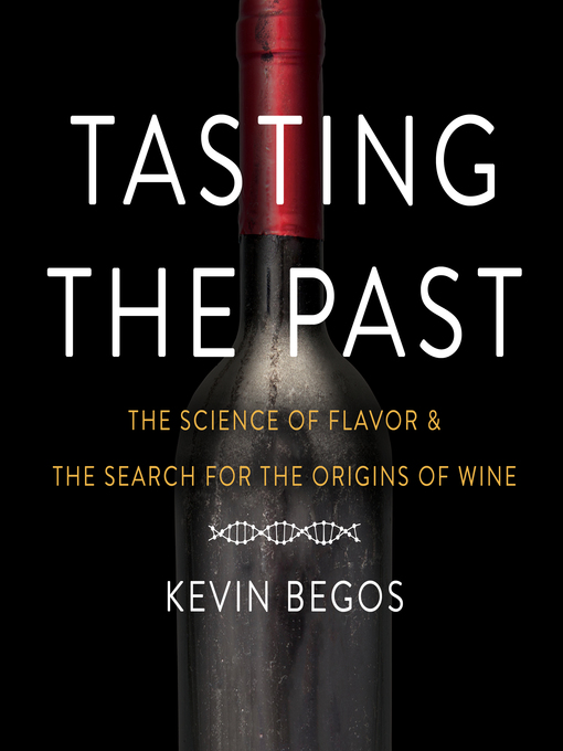 Title details for Tasting the Past by Kevin Begos - Available